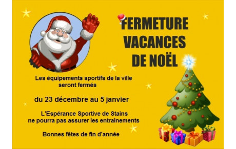 Fermetures Fêtes de fin d'année...